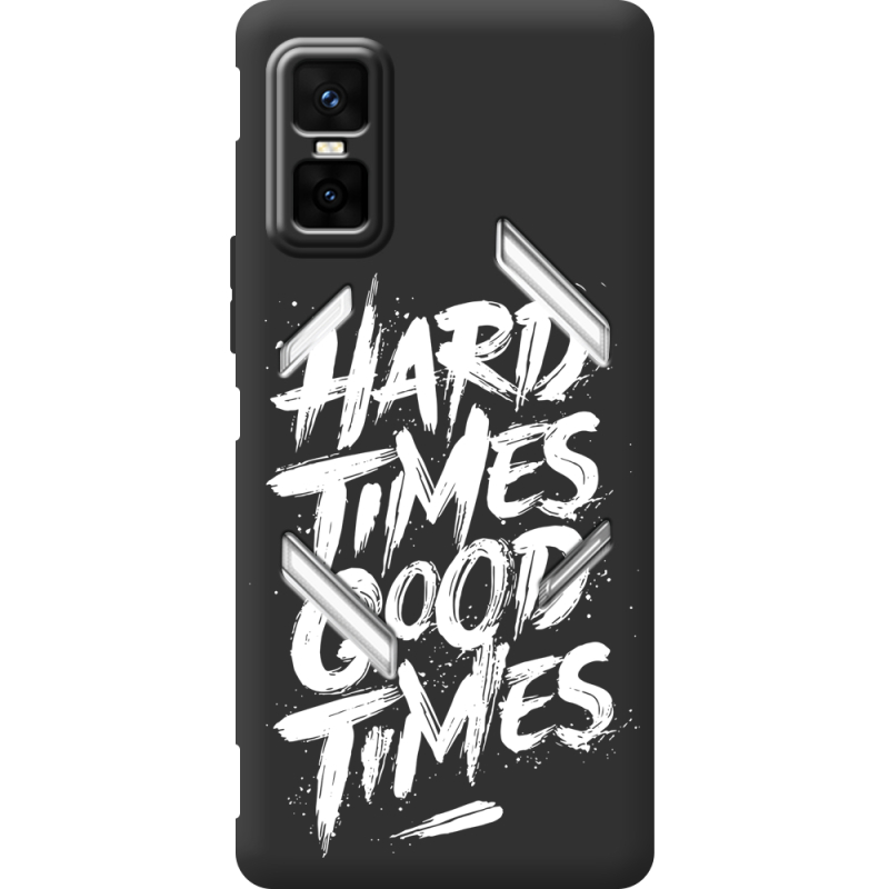 Чорний чохол BoxFace Infinix GT 30 Pro Hard Times Good Times