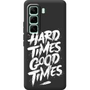 Чорний чохол BoxFace Infinix Hot 60 Pro Hard Times Good Times