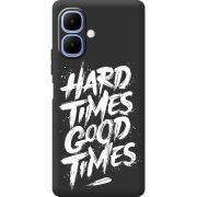 Чорний чохол BoxFace Tecno Spark Go 2 Hard Times Good Times