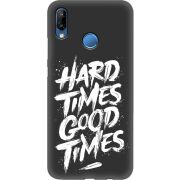 Черный чехол Uprint Huawei P20 Lite Hard Times Good Times