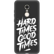 Черный чехол Uprint Xiaomi Redmi 5 Plus Hard Times Good Times