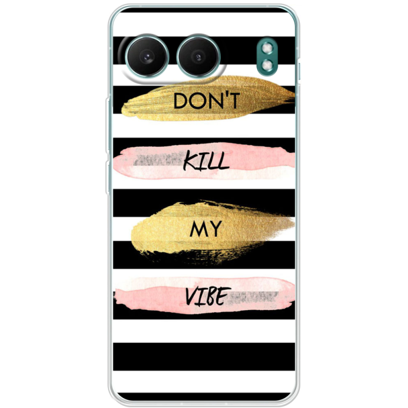 Чохол BoxFace OnePlus Nord 4 Dont Kill My Vibe