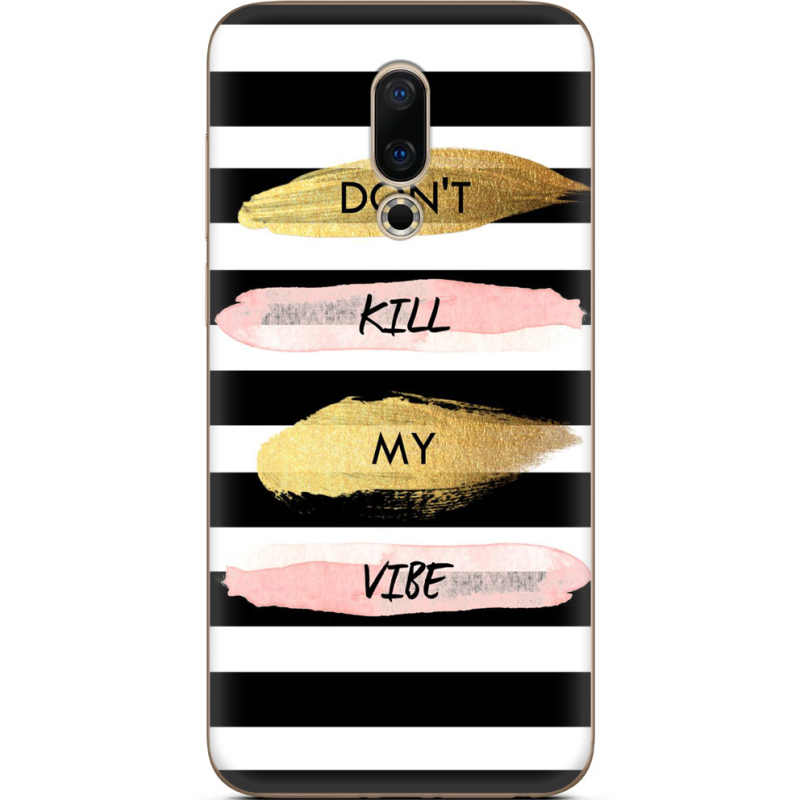 Чехол Uprint Meizu 16 Dont Kill My Vibe