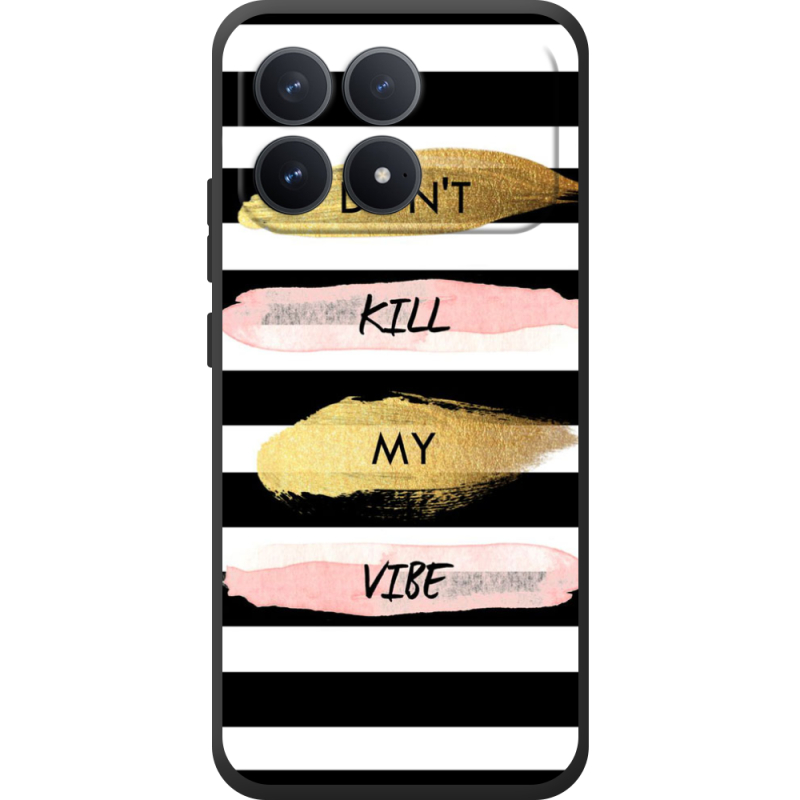 Чохол BoxFace Poco F8 Pro Dont Kill My Vibe