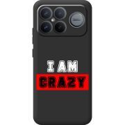 Чорний чохол BoxFace Poco F8 Pro Ultra I'm Crazy