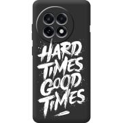 Чорний чохол BoxFace OnePlus Ace 5 Hard Times Good Times