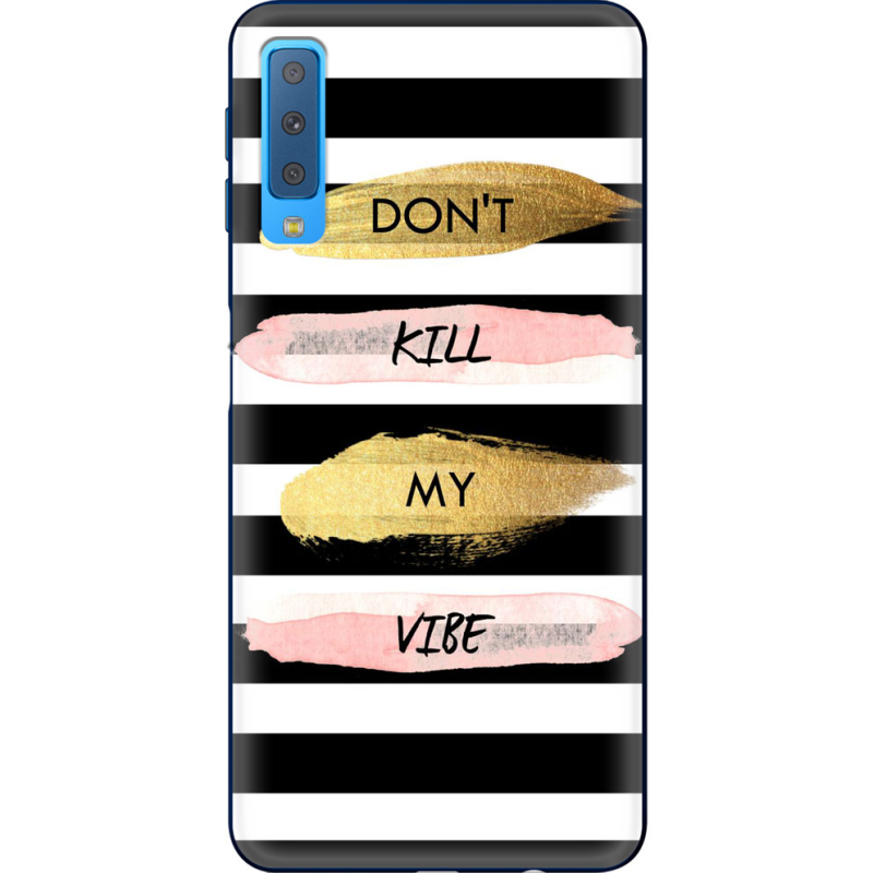 Чехол Uprint Samsung A750 Galaxy A7 2018 Dont Kill My Vibe