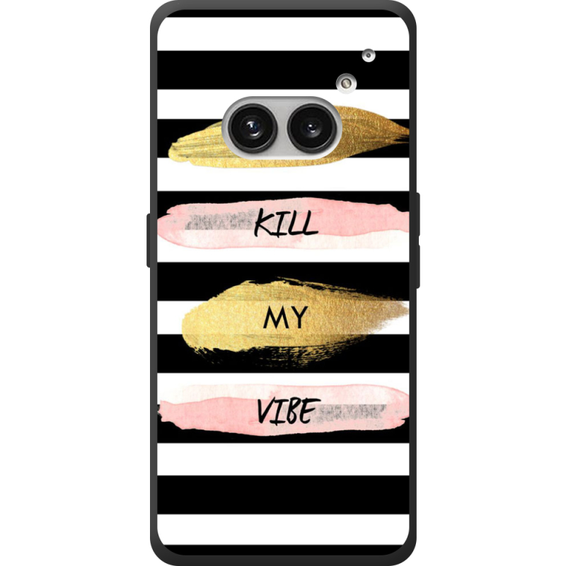 Чехол BoxFace Nothing Phone (2a) Plus Dont Kill My Vibe