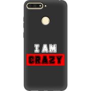 Черный чехол Uprint Huawei Y6 Prime 2018 / Honor 7A Pro I'm Crazy