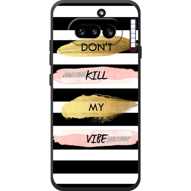 Чохол BoxFace Nothing Phone (4a) Dont Kill My Vibe