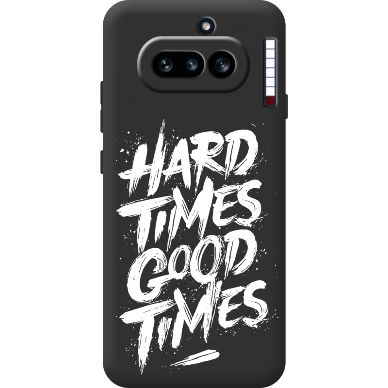 Чорний чохол BoxFace Nothing Phone (4a) Hard Times Good Times