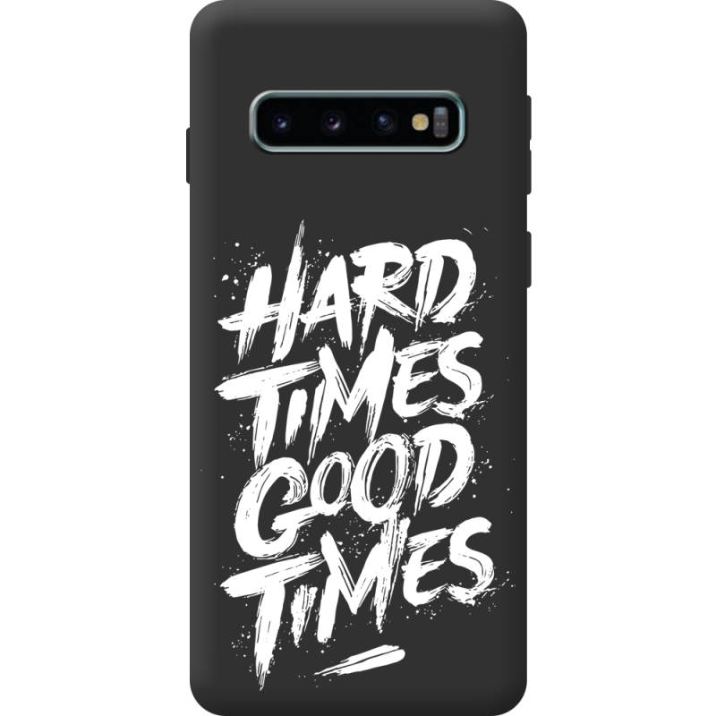 Чорний чохол BoxFace Samsung Galaxy S10 Plus (G975) Hard Times Good Times
