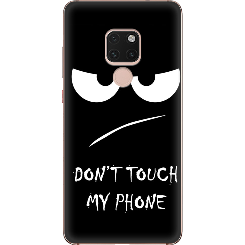 Чехол Uprint Huawei Mate 20 Don't Touch my Phone