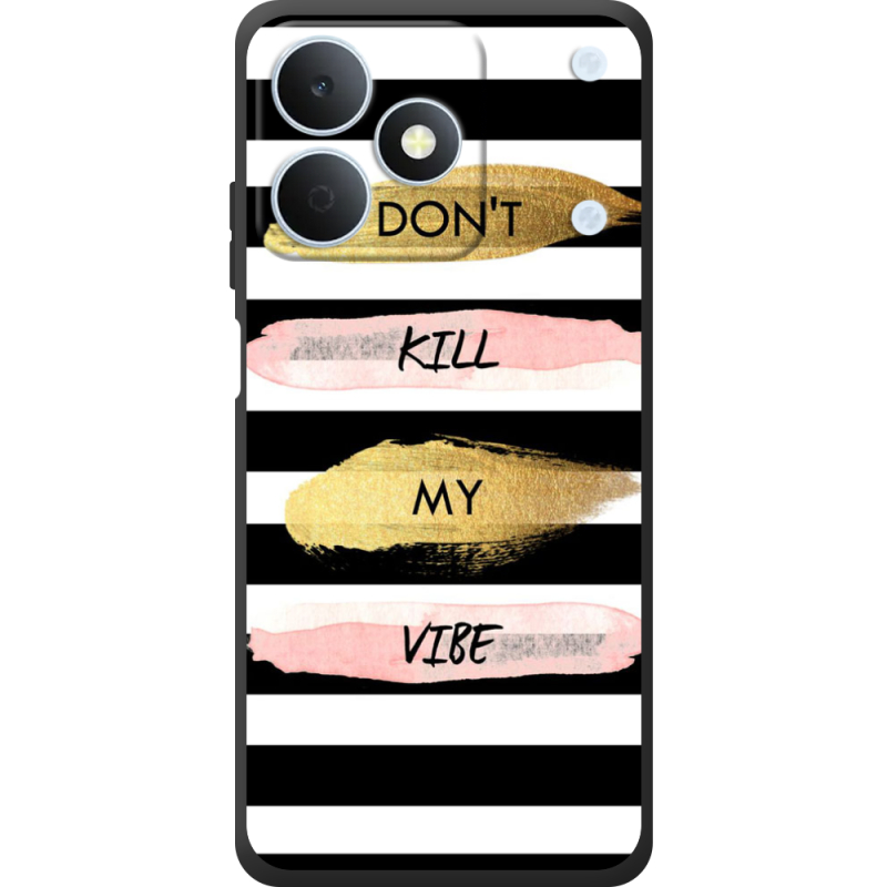 Чохол BoxFace Realme Note 80 Dont Kill My Vibe