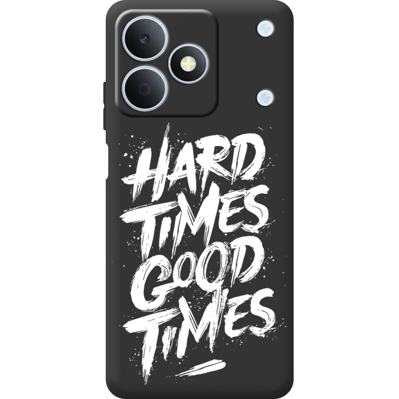 Чорний чохол BoxFace Realme Note 80 Hard Times Good Times