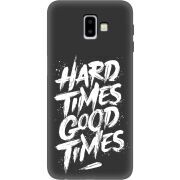 Черный чехол Uprint Samsung J610 Galaxy J6 Plus 2018 Hard Times Good Times