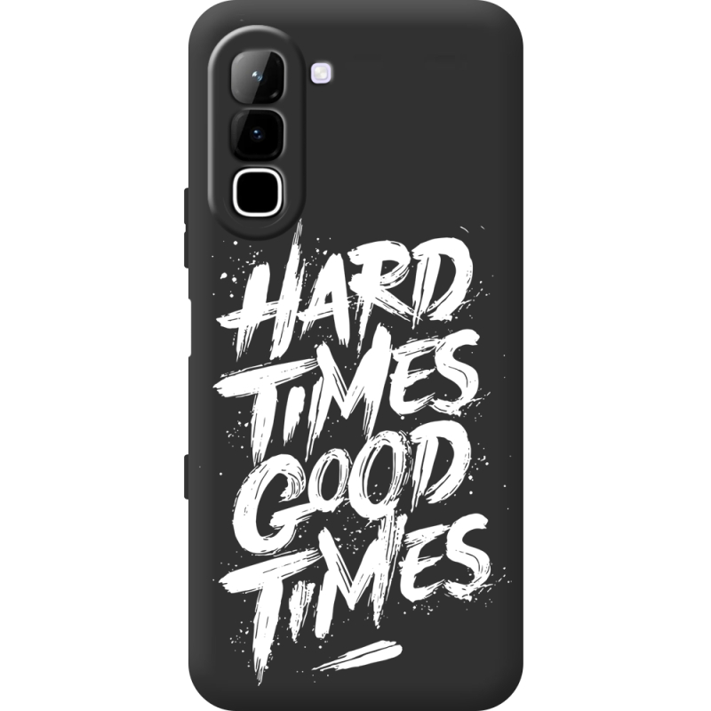 Чорний чохол BoxFace Infinix Hot 70 Hard Times Good Times