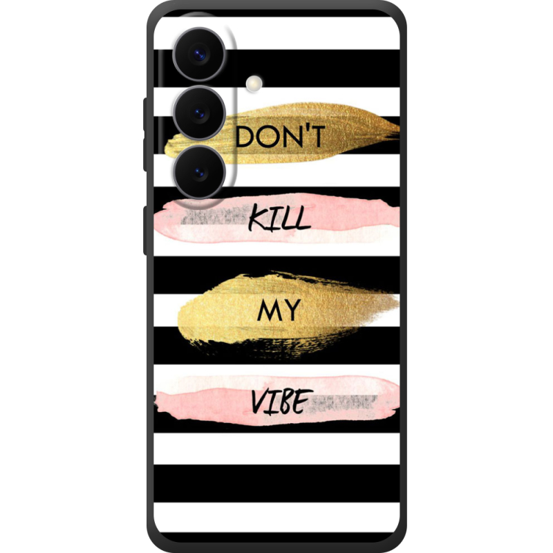 Чохол BoxFace Samsung Galaxy S26 FE (S741) Dont Kill My Vibe