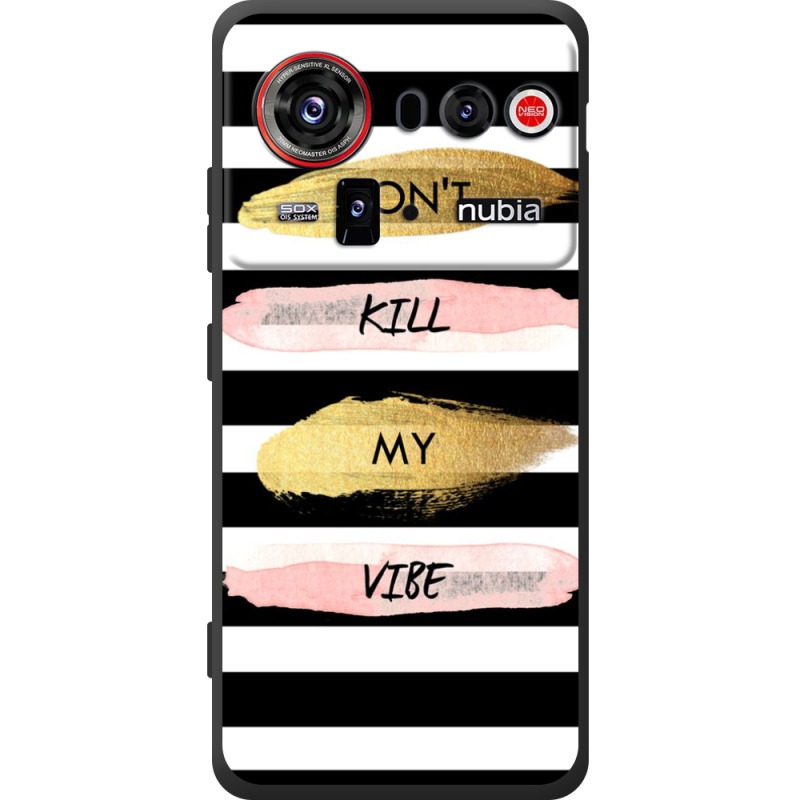 Чохол BoxFace Nubia Z80 Ultra Dont Kill My Vibe