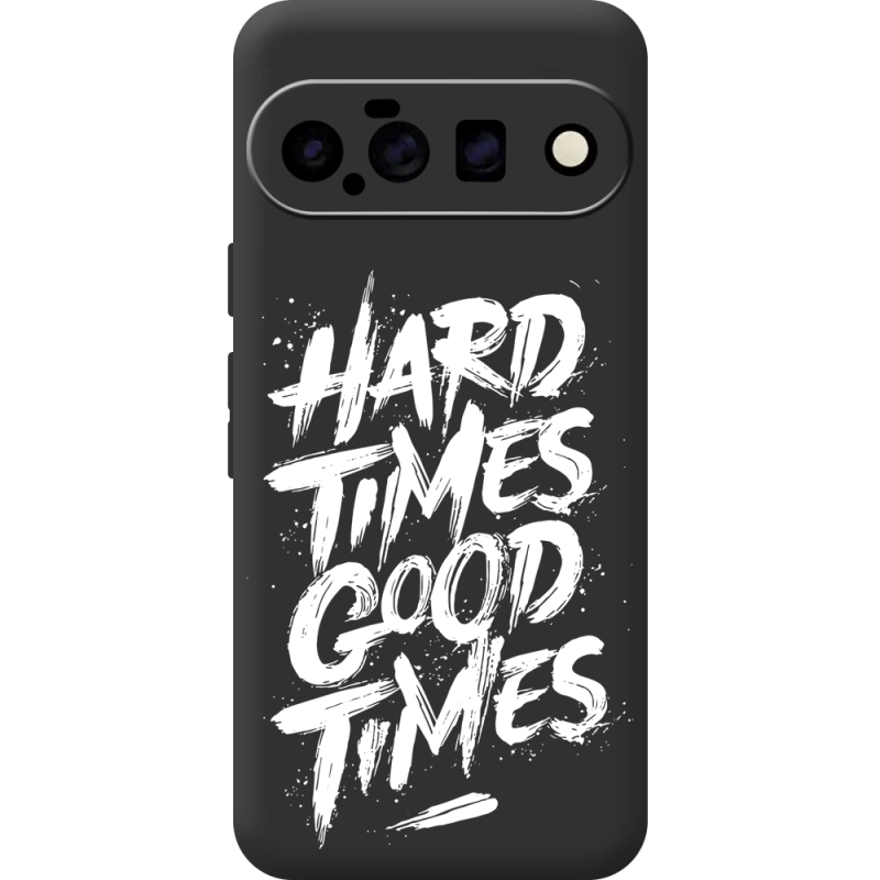 Чорний чохол BoxFace Google Pixel 11 Hard Times Good Times