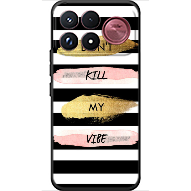 Чохол BoxFace Poco F9 Ultra Dont Kill My Vibe