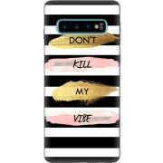 Чехол Uprint Samsung G973 Galaxy S10 Dont Kill My Vibe