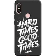 Черный чехол Uprint Xiaomi Redmi Note 6 Pro Hard Times Good Times