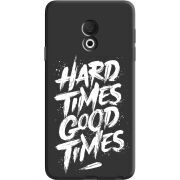 Черный чехол Uprint Meizu M15 (15 Lite) Hard Times Good Times